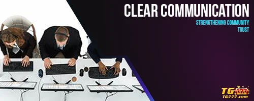 Clear Communication: Strengthening Community Trust